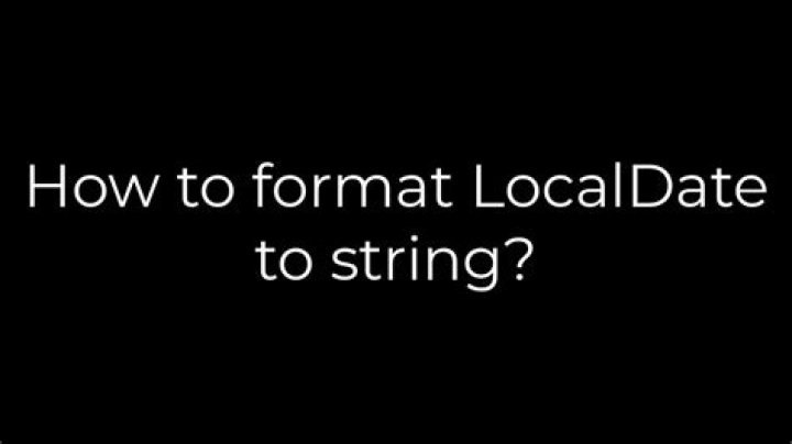 How to format LocalDate to string?
