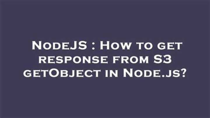 How to get response from S3 getObject in Node.js?