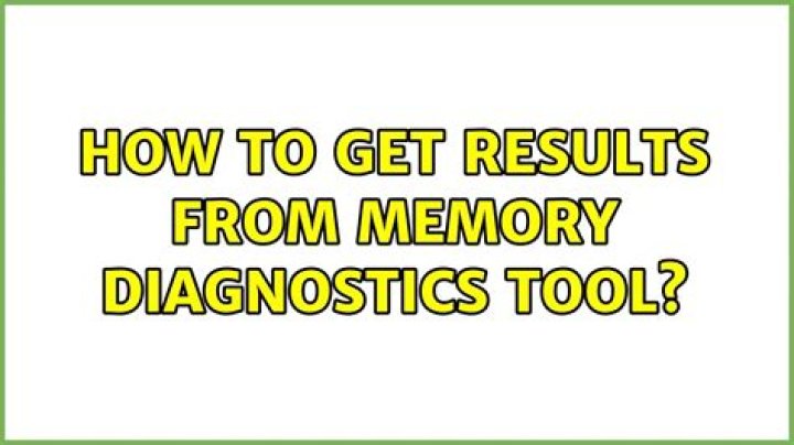 How to get results from Memory Diagnostics Tool?