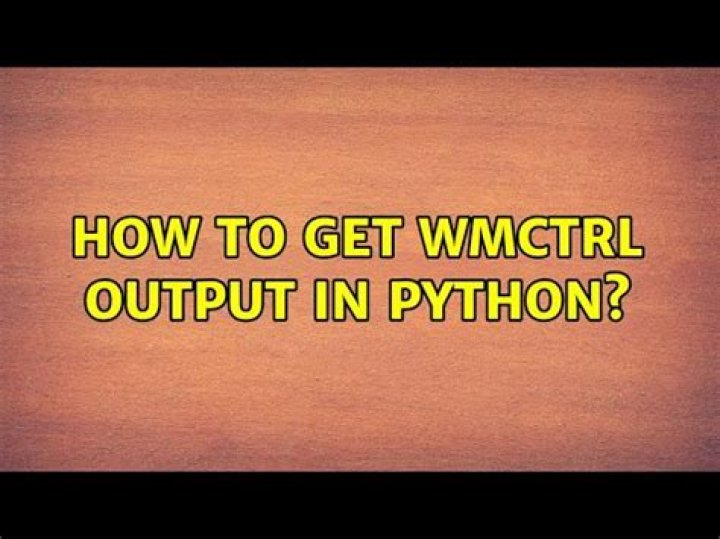 How to get wmctrl output in python