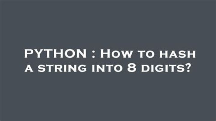 How to hash a string into 8 digits?