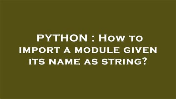How to import a module given its name as string?