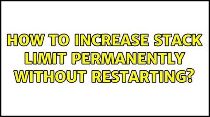How to increase stack limit permanently without restarting
