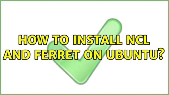 How to install NCL and Ferret on Ubuntu