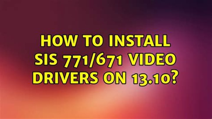 How to install SiS 771/671 video drivers on 13.10?