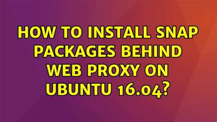 How to install snap packages behind web proxy on Ubuntu 16.04