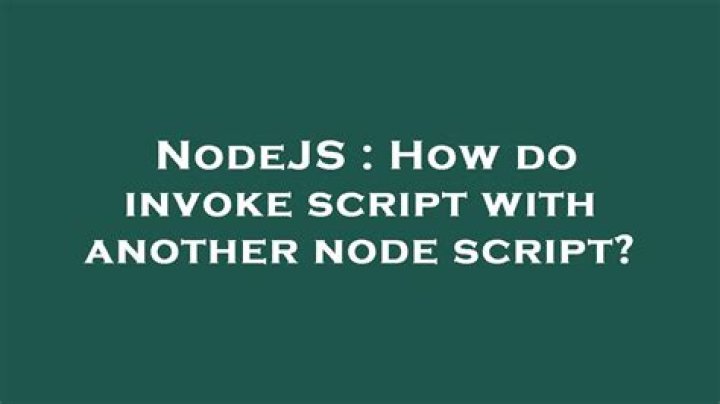 How to invoke a function from another node script?