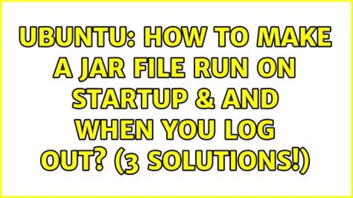 How to make a jar file run on startup & and when you log out?