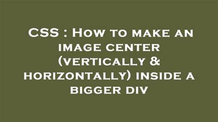 How to make an image center (vertically & horizontally) inside a bigger div [duplicate]