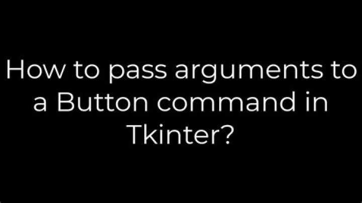 How to pass arguments to a Button command in Tkinter?