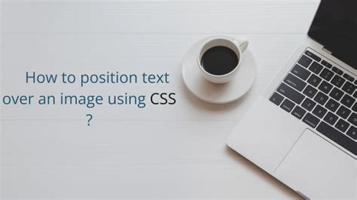How to position text over an image with CSS