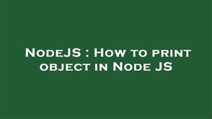 How to print object in Node JS