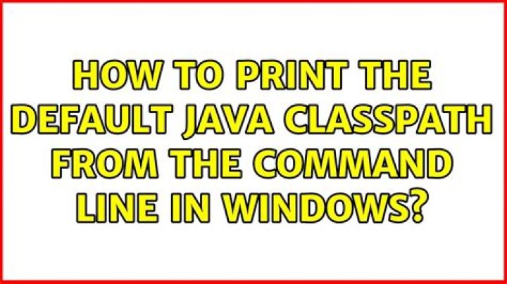 How to print the default java classpath from the command line in windows