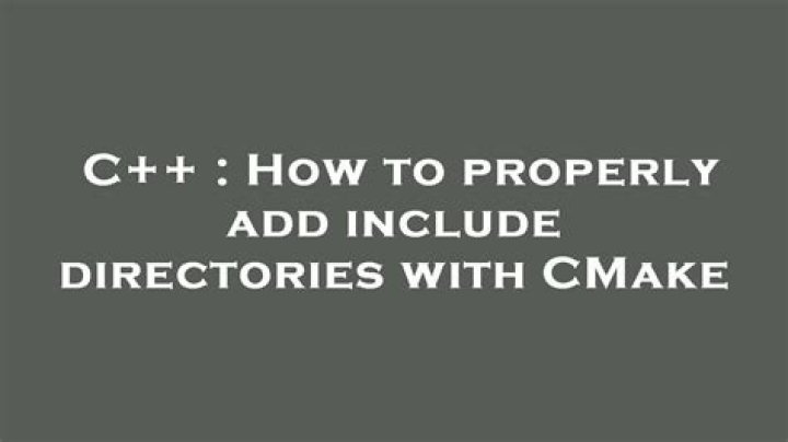 How to properly add include directories with CMake
