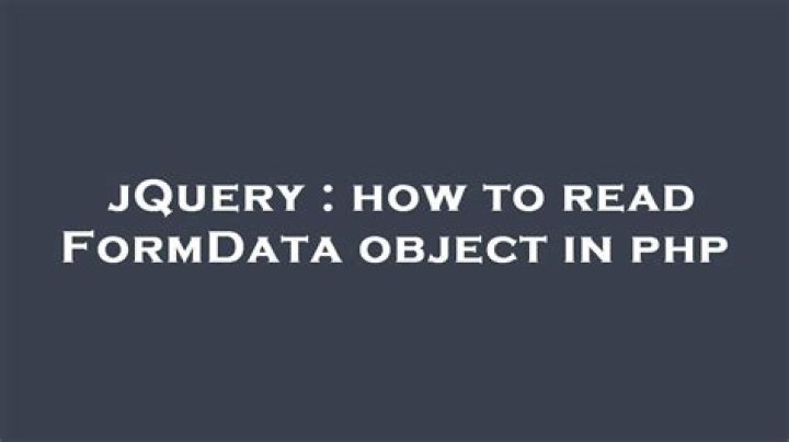 how to read FormData object in php