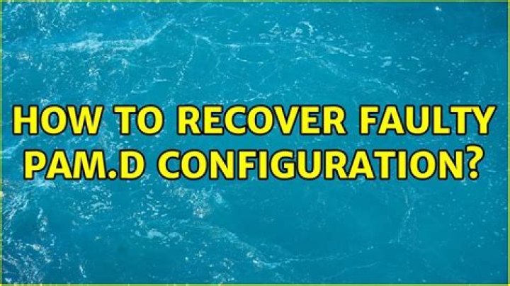 How to recover faulty pam.d configuration?