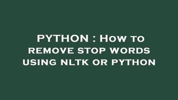 How to remove stop words using nltk or python