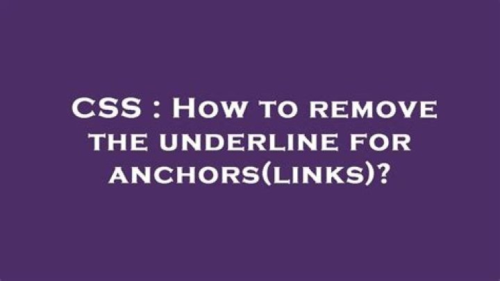 How to remove the underline for anchors(links)?