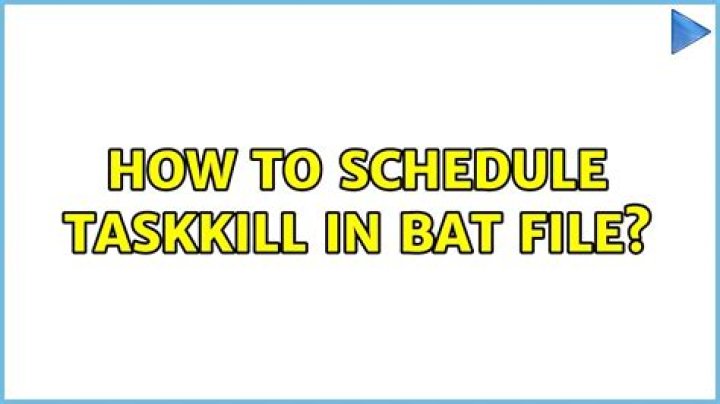 How to schedule taskkill in bat file