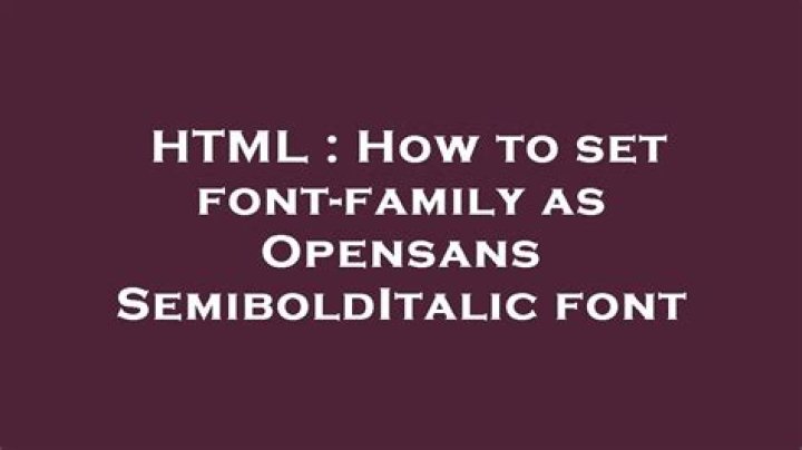 How to set font-family as Opensans SemiboldItalic font