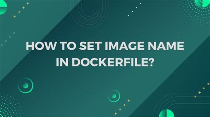 How to set image name in Dockerfile?