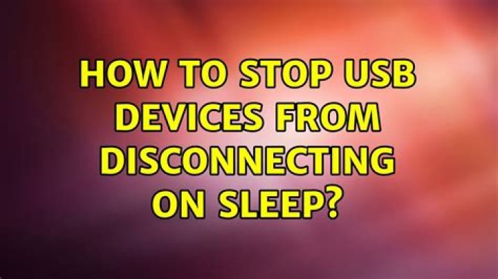 How to stop USB devices from disconnecting on sleep?