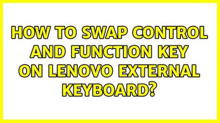 How to swap control and function key on Lenovo external keyboard?