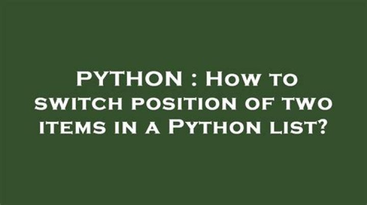 How to switch position of two items in a Python list?