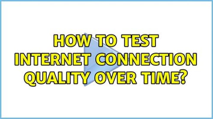 How to test internet connection quality over time?