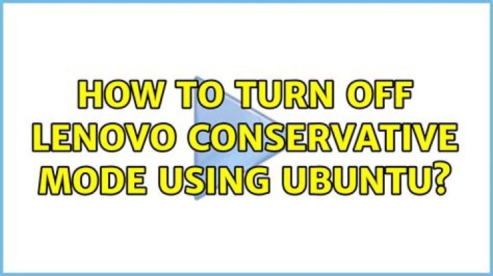 How to Turn Off Lenovo Conservative mode using ubuntu