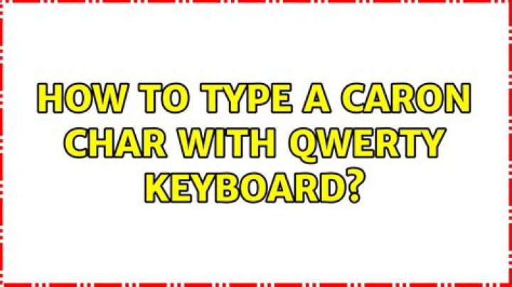 How to type a caron char with qwerty keyboard?