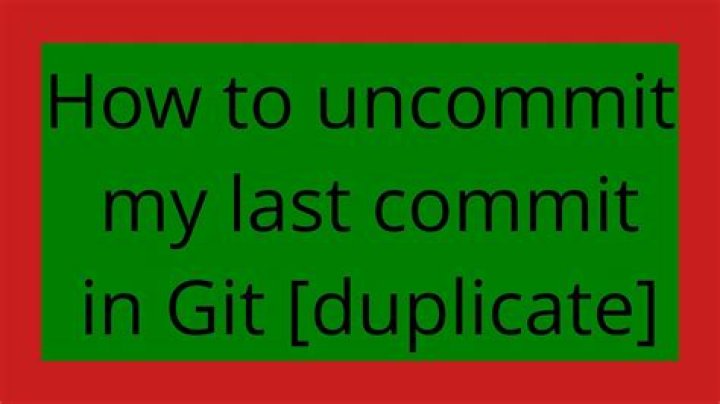 How to uncommit my last commit in Git [duplicate]