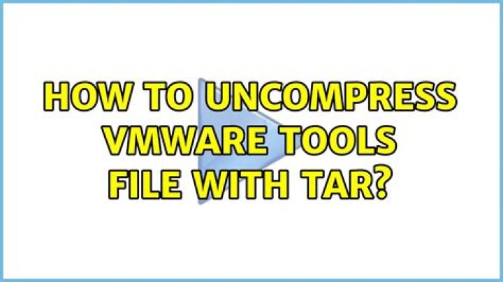 How to uncompress VMware tools file with tar