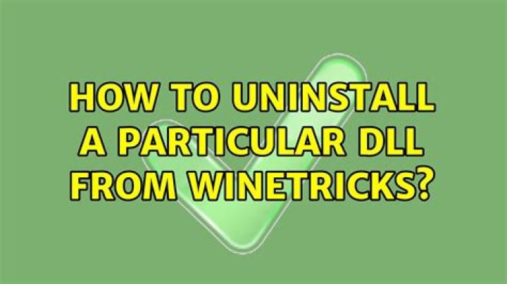 How to uninstall a particular dll from winetricks?