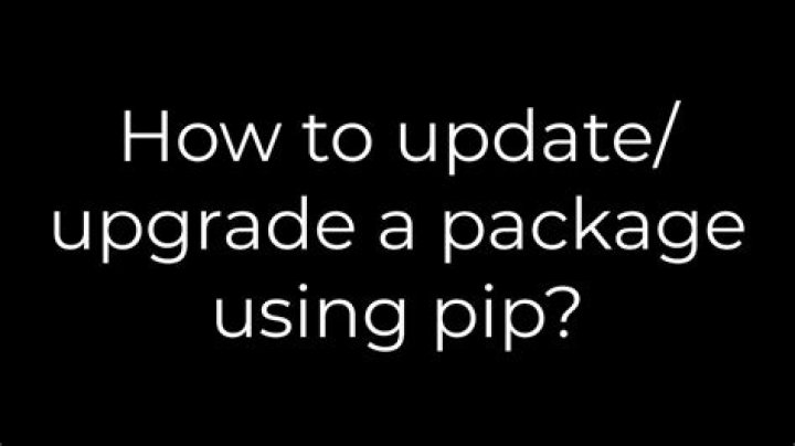 How to update/upgrade a package using pip?