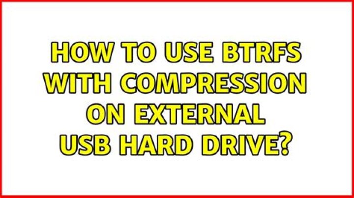 How to use Btrfs with compression on external USB hard drive?