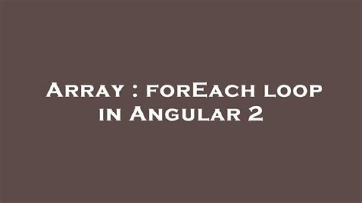 How to use forEach loop correctly in angular 2?