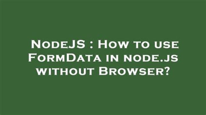 How to use FormData in node.js without Browser?