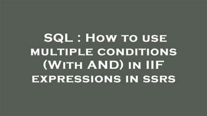 How to use multiple conditions (With AND) in IIF expressions in ssrs