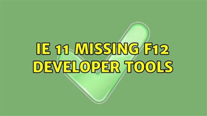 IE 11 Missing F12 Developer Tools