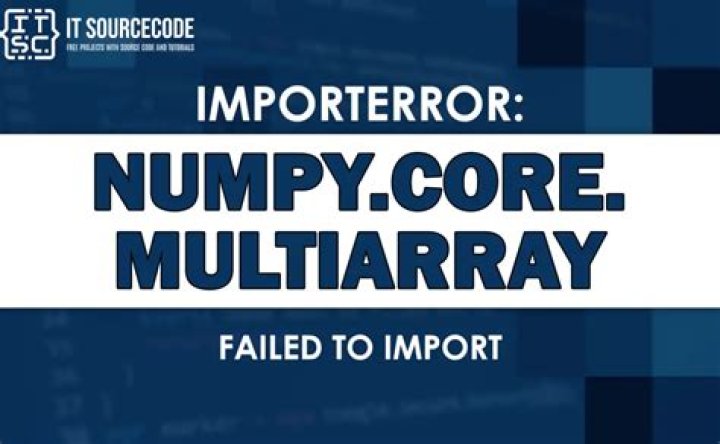 ImportError: numpy.core.multiarray failed to import
