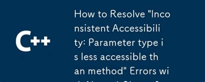 Inconsistent Accessibility: Parameter type is less accessible than method