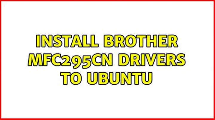 Install Brother MFC295CN drivers to Ubuntu
