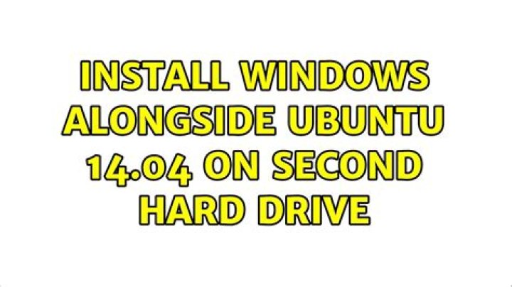 Install Windows Alongside Ubuntu 14.04 on Second hard Drive