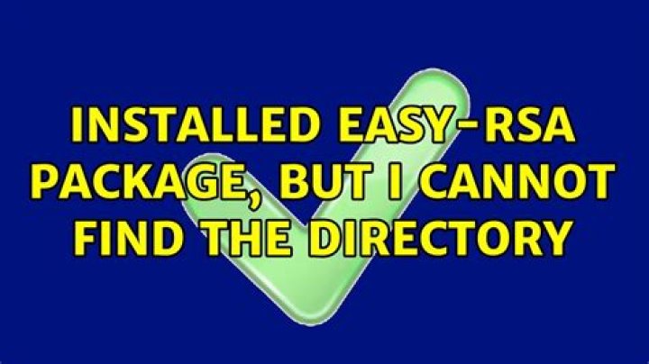 Installed easy-rsa package, but I cannot find the directory