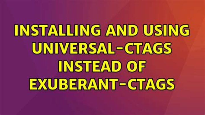 Installing and using universal-ctags instead of exuberant-ctags