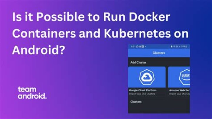 Is it possible to run containers on android devices?