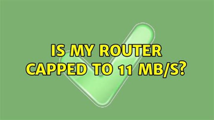 Is my router capped to 11 MB/s?