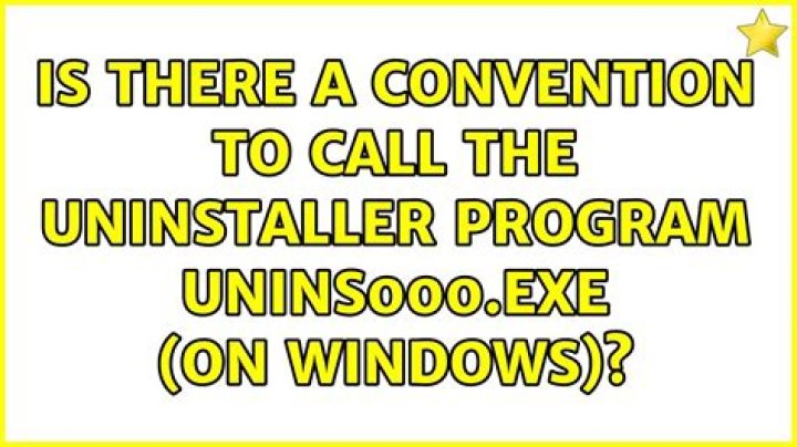Is there a convention to call the uninstaller program unins000.exe (on windows)?