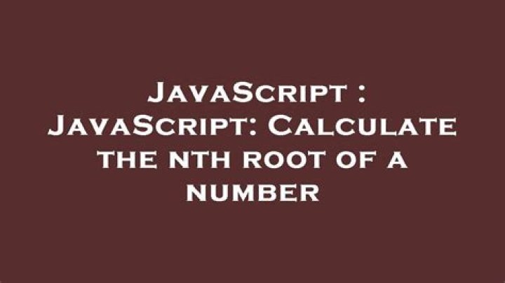 JavaScript: Calculate the nth root of a number